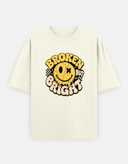 Broken But Bright Front Print Unisex Off White Oversized T-Shirt