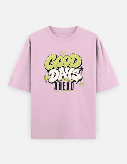 Pink t-shirt with 'Good Days Ahead' text on a white background