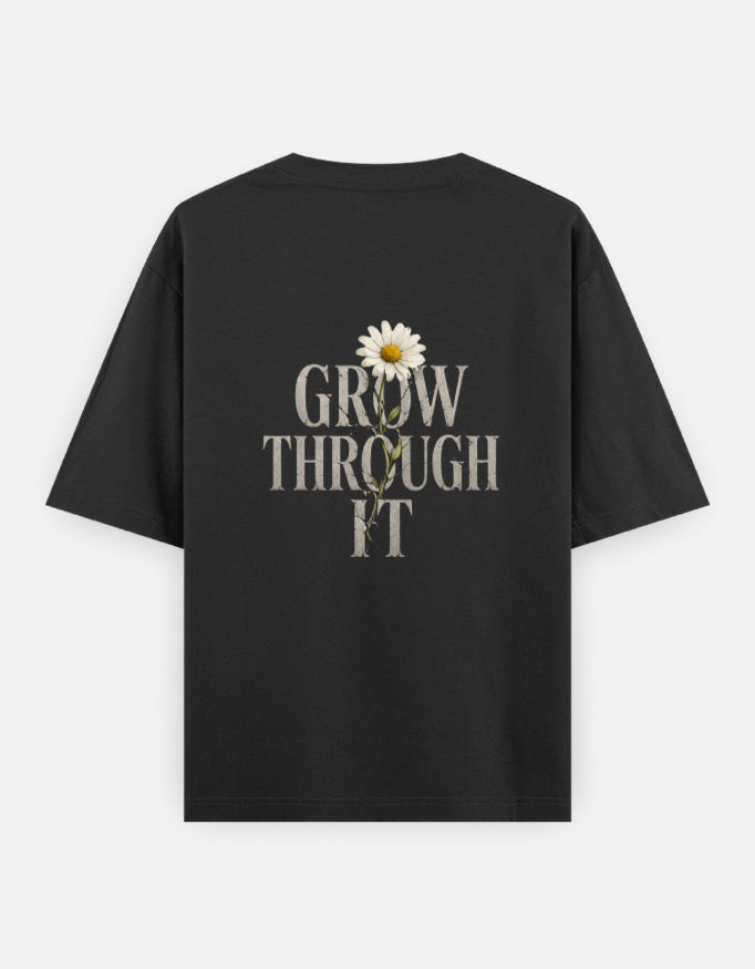 Grow Through It Back Print Unisex Black Oversized T-Shirt