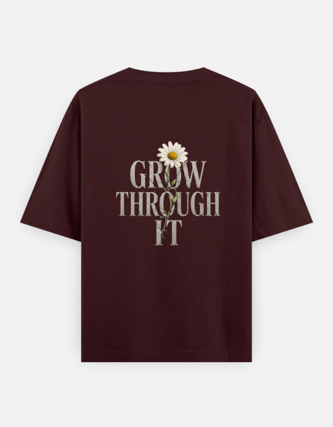 Grow Through It Back Print Unisex Maroon Oversized T-Shirt
