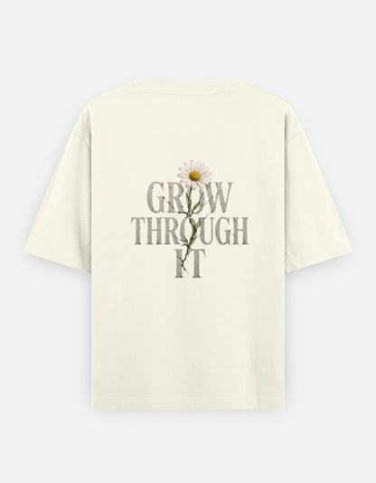Grow Through It Back Print Unisex Off-white Oversized T-Shirt