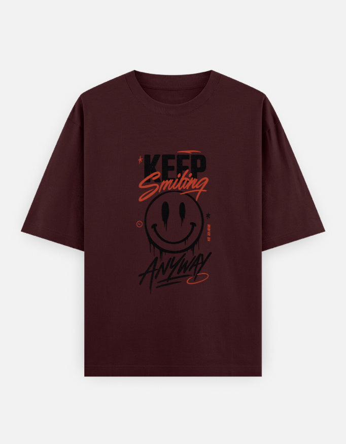 Keep Smiling Anyway Front Print Unisex Maroon Oversized T-Shirt