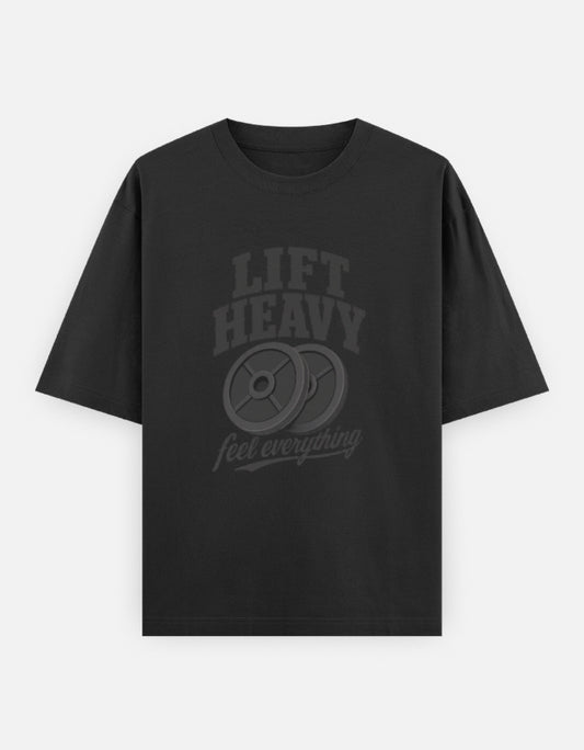 Lift Heavy Feel Everything Front Print Unisex Gym Black Oversized T-Shirt

