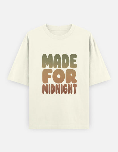 Made For Midnight Front Print Unisex Off white Oversized T-Shirt
